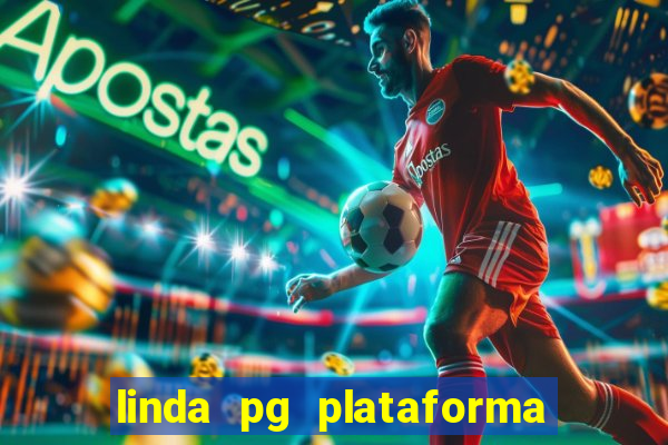 linda pg plataforma de jogos